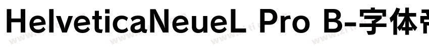HelveticaNeueL Pro B字体转换
